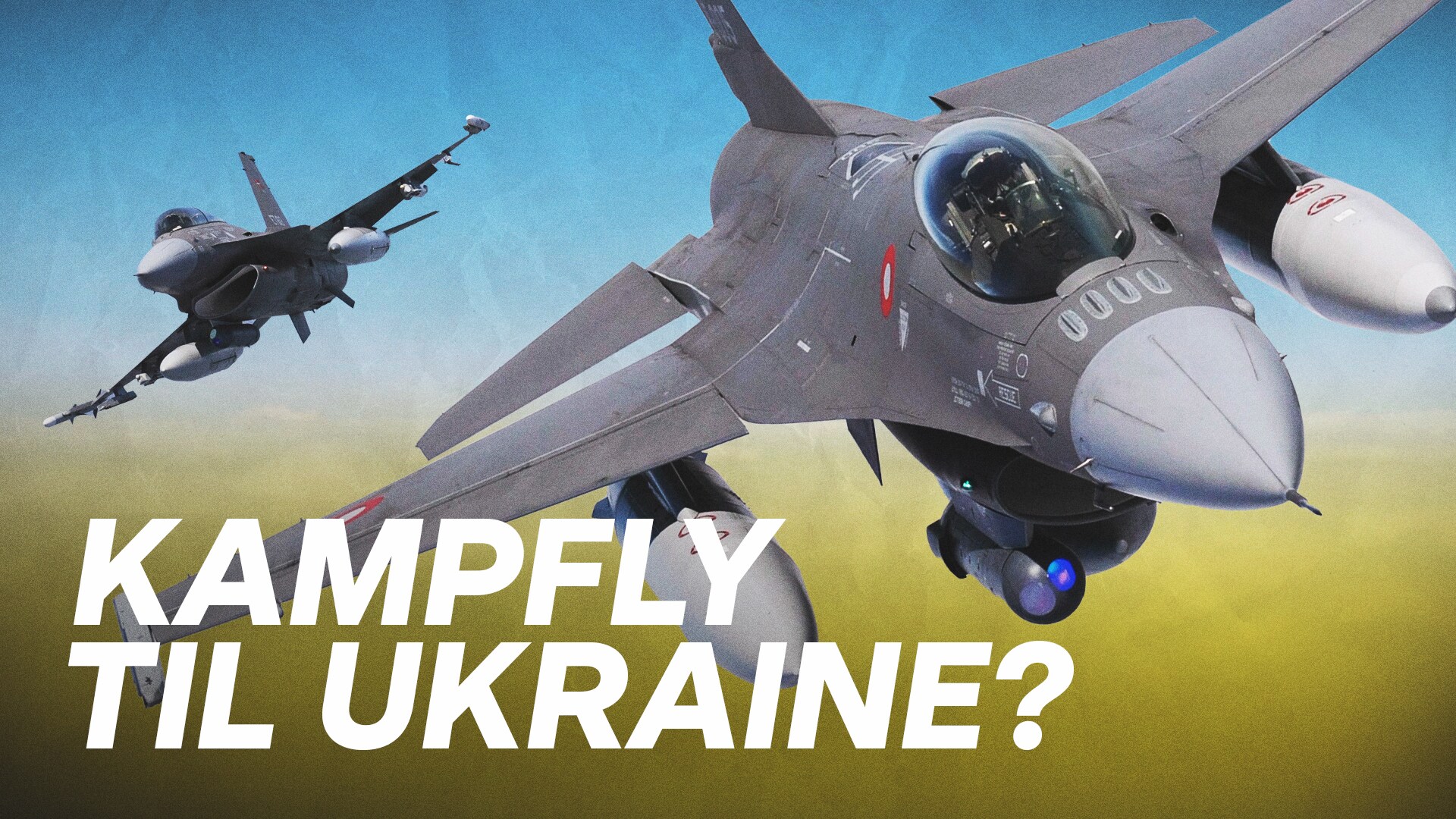 Explainer: Det vil F-16-fly betyde for krigen i Ukraine | Indland | DR