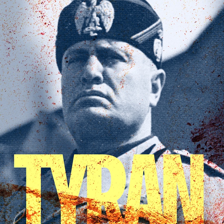 Tyran | Benito Mussolini