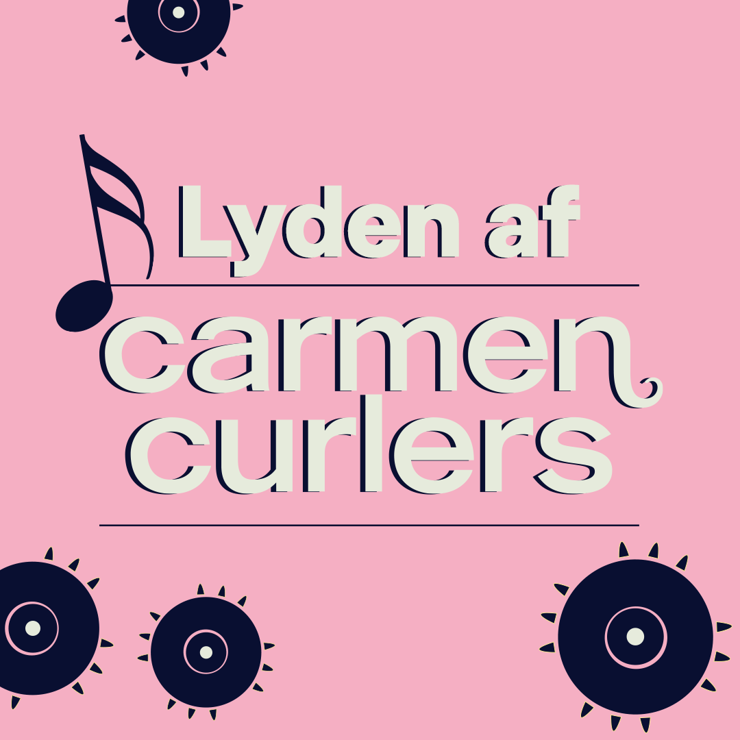 Lyden af Carmen Curlers