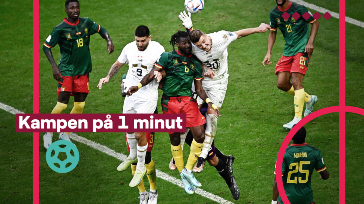 Kampen På 1 Minut Cameroun Og Serbien Deler I Vild Målfest Fifa Vm 2022 Dr 